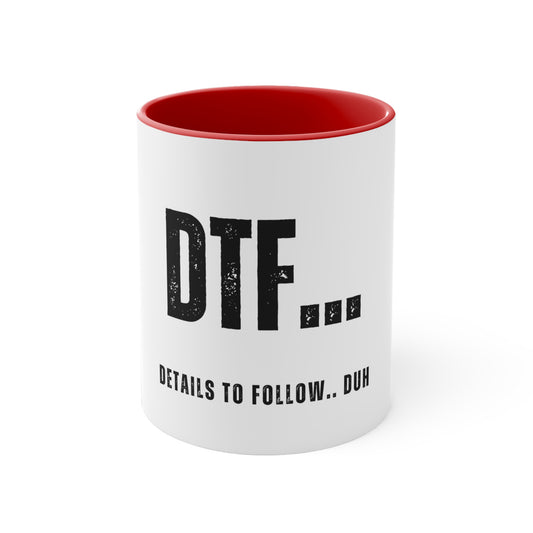 DTF Coffee Mug, 11oz