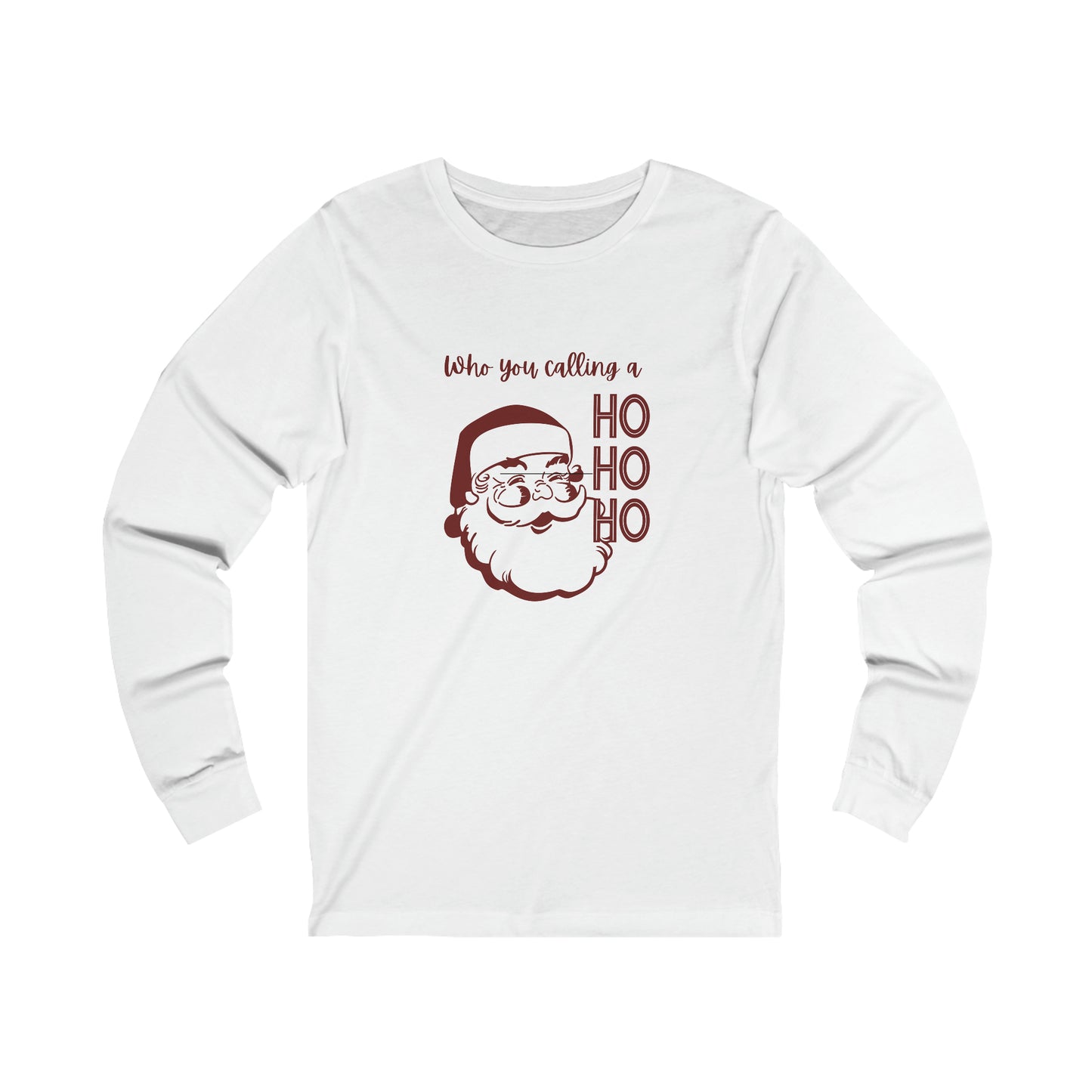 Who you Calling a HO Jersey Long Sleeve Tee